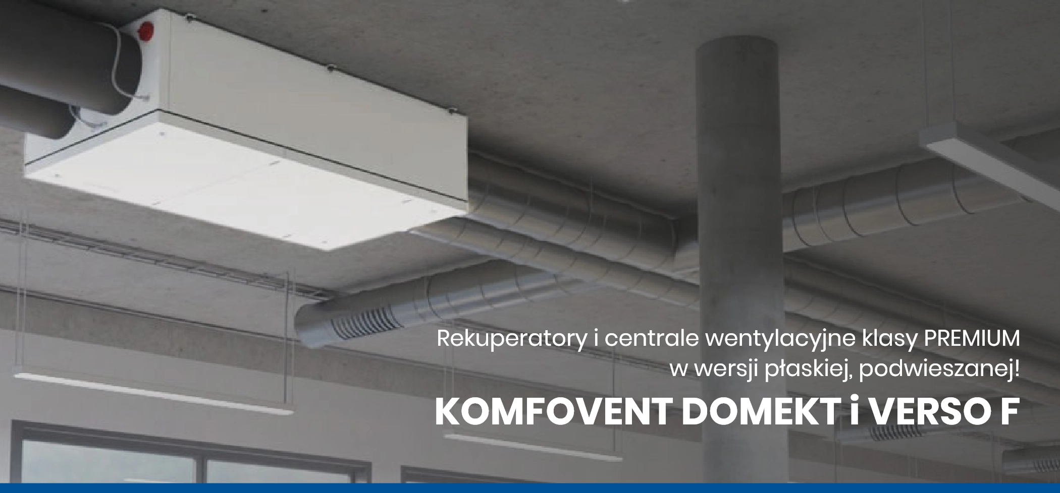 Centrala KOMFOVENT VERSO Standard F podwieszona pod sufitem
