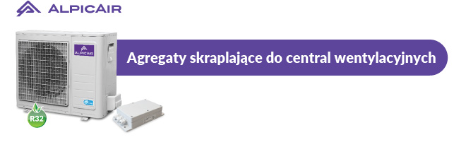 AlpicAir. Agregaty skraplające do central wentylacyjnych AlpicAir. Agregaty skraplające do central wentylacyjnych